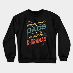 Awesome Dads watch K-Dramas - Dad, golfer, fishing, bowling Crewneck Sweatshirt